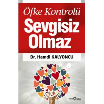 Öfke Kontrolü Sevgisiz Olmaz