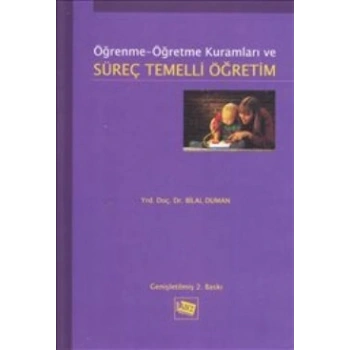 Öğrenme Öğretme Kuramları ve Süreç Temelli Öğretim