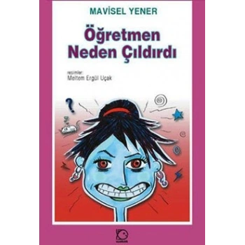 Öğretmen Neden Çıldırdı?