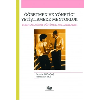 Öğretmen ve Yönetici Yetiştirmede Mentorluk