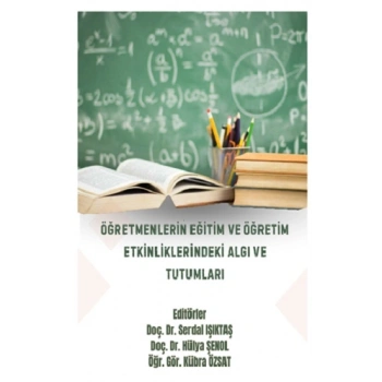 Öğretmenlerin Eğitim ve Öğretim Etkinliklerindeki Algı ve Tutumları