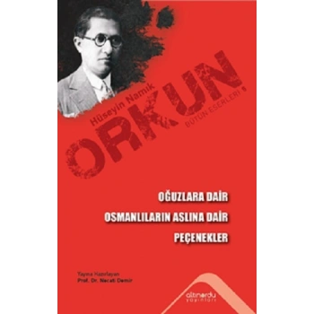 Oğuzlara Dair & Osmanlıların Aslına Dair & Peçenekler