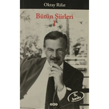 Oktay Rifat - Bütün Şiirleri I