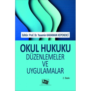 Okul Hukuku Düzenlemeler ve Uygulamalar