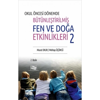 Okul Öncesi Dönemde Bütünleştirilmiş Fen Ve Doğa Etkinlikleri 2