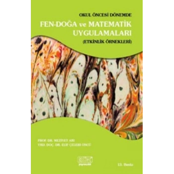 Okul Öncesi Dönemde Fen-Doğa ve Matematik Uygulamaları
