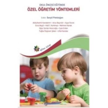Okul Öncesi Eğitimde Özel Öğretim Yöntemleri