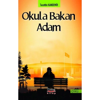 Okula Bakan Adam