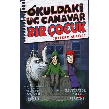 Okuldaki Üç Canavar Bir Çocuk : İntikam Arayışı