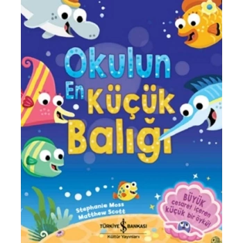 Okulun En Küçük Balığı