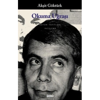 Okuma Uğraşı - Yazın Metninin Kavranışında Okur-Metin-Yazar