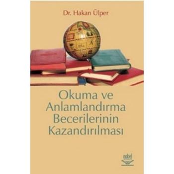 Okuma ve Anlamlandırma Becerilerinin Kazandırılması