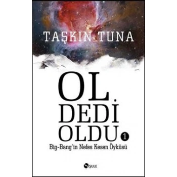 Ol Dedi Oldu  Big-Bang’in Nefes Kesen Öyküsü 1