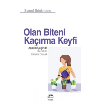 Olan Biteni Kaçırma Keyfi
