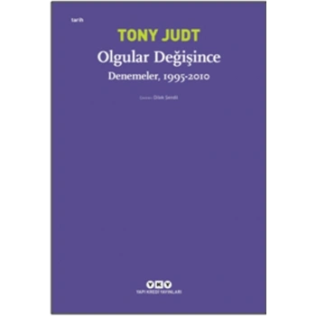 Olgular Değişince – Denemeler, 1995 - 2010