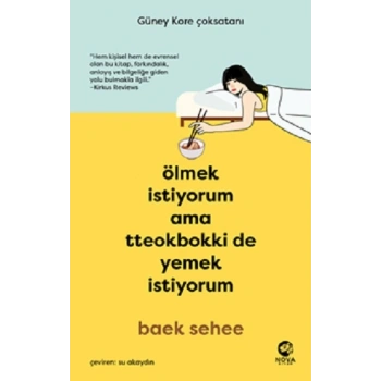 Ölmek İstiyorum Ama Tteokbokki de Yemek İstiyorum