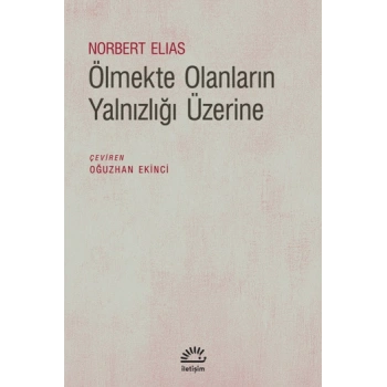 Ölmekte Olanların Yalnızlığı Üzerine