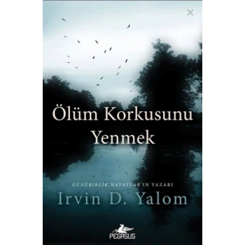 Ölüm Korkusunu Yenmek