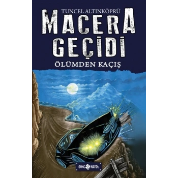 Ölümden Kaçış - Macera Geçidi 15