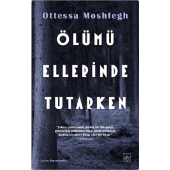 Ölümü Ellerinde Tutarken