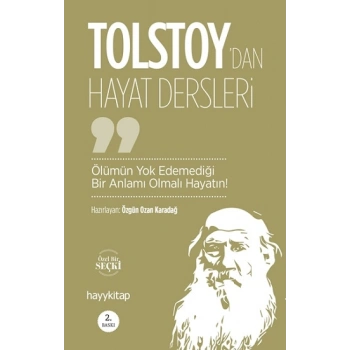 Ölümün Yok Edemediği Bir Anlamı Olmalı  Hayatın! –  Lev Nikolayeviç Tolstoy’dan  Hayat Dersleri