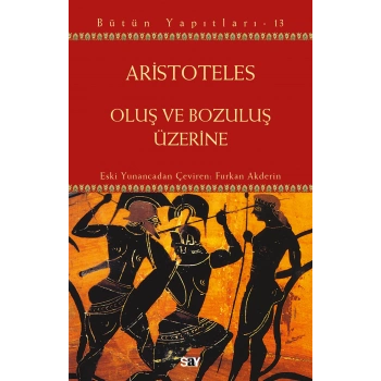 Oluş ve Bozuluş Üzerine