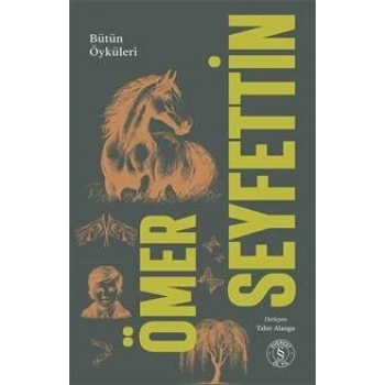 Ömer Seyfettin - Bütün Öyküleri 1.Cilt (Karton)