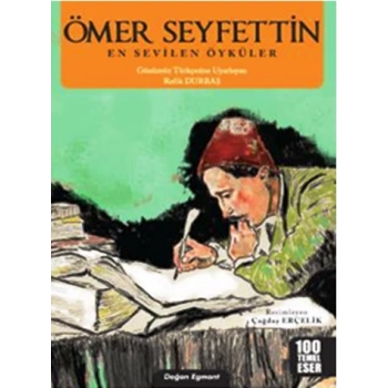 Ömer Seyfettin - En Sevilen Öyküler