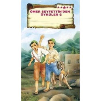 Ömer Seyfettin’den Öyküler 6