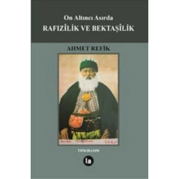 On Altıncı Asırda Rafızilik ve Bektaşilik