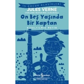On Beş Yaşında Bir Kaptan (Kısaltılmış Metin)