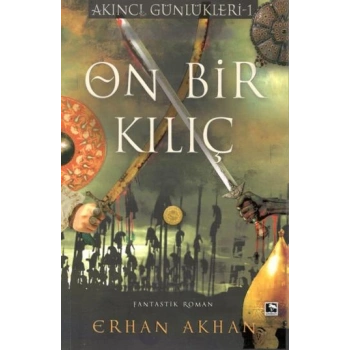 On Bir Kılıç - Akıncı Günlükleri 1