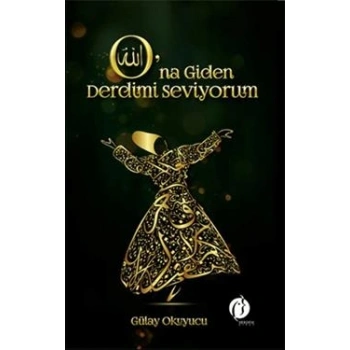 O’na Giden Derdimi Seviyorum