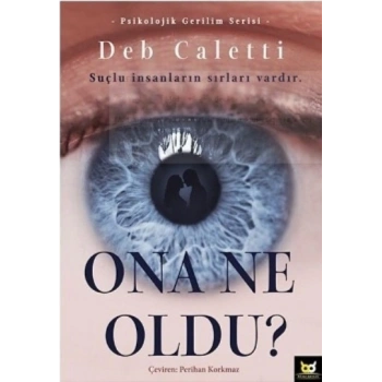 Ona Ne Oldu?