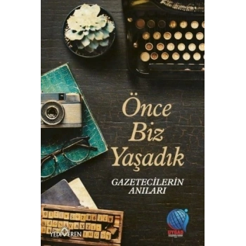 Önce Biz Yaşadık
