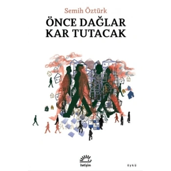 Önce Dağlar Kar Tutacak