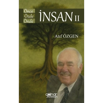 Önce İnsan Özde İnsan Önde İnsan II