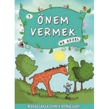 Önem Vermek Ne Güzel