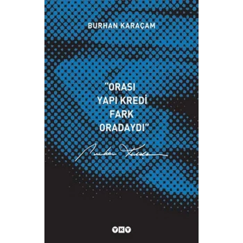 Orası Yapı Kredi, Fark Oradaydı