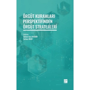 Örgüt Kuramları Perspektifinden Örgüt Stratejileri