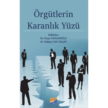 Örgütlerin Karanlık Yüzü