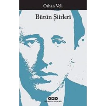Orhan Veli - Bütün Şiirleri