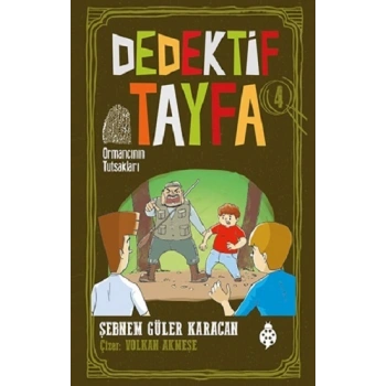 Ormancının Tutsakları - Dedektif Tayfa 4