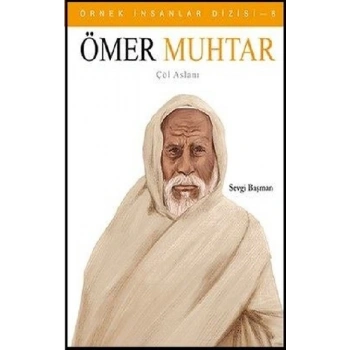 Örnek İnsanlar Dizisi 6: Ömer Muhtar