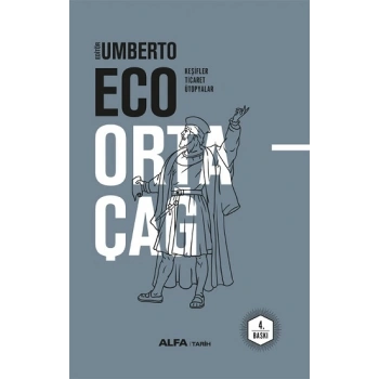 Ortaçağ Cilt -4 Keşifler - Ticaret - Ütopyalar