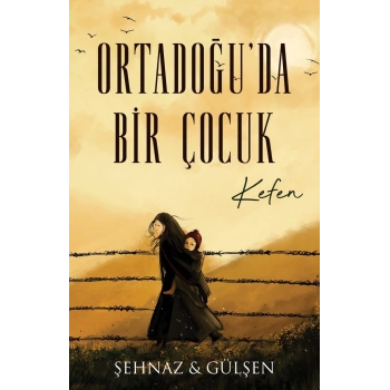 Ortadoğu’da Bir Çocuk – Kefen