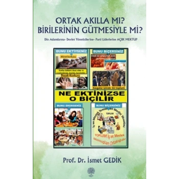 Ortak Akılla Mı? Birilerinin Gütmesiyle Mi?