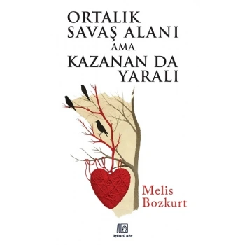 Ortalık Savaş Alanı Ama Kazanan Da Yaralı