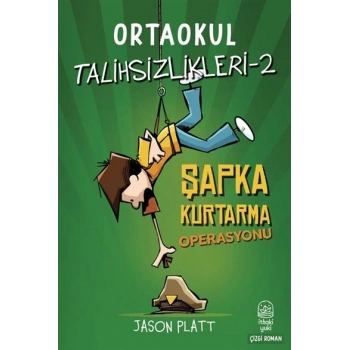 Ortaokul Talihsizlikleri-2 Şapka Kurtarma Operasyonu