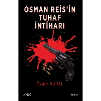 Osman Reis’in Tuhaf İntiharı